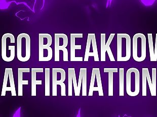 Ego Breakdown Affirmations for Loser Brains