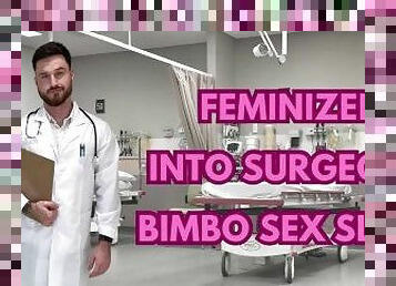 Feminized into surgeons Bimbo sex slave