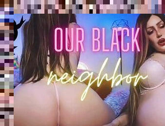 Our black neighbor PREVIEW