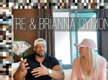 Brianna Dymond Interview BigTre XXX