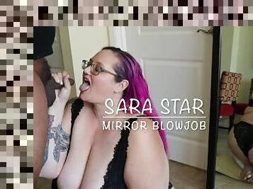 Sara Star Mirror Blowjob Preview
