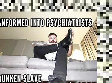 Transformed into Psychiatrist shrunken slave