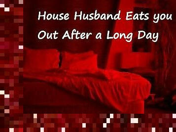 House Husband Eats you Out After a Long Day