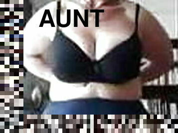 My old aunt loves to take her clothes off for me.