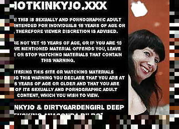 Hotkinkyjo &amp; Dirtygardengirl, deep fucking with anaconda dildo