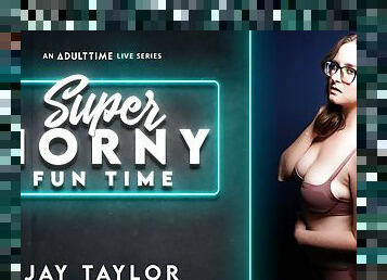 Jay Taylor in Jay Taylor - Super Horny Fun Time