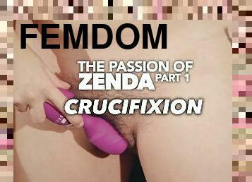 The Passion of Zenda Crucifixion Part 1: bondage sex slave