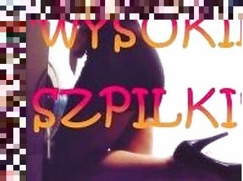 OPOWIADANIE EROTYCZNE ''WYSOKIE SZPILKI'