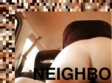 Sex in the car with the big ass neighbor
