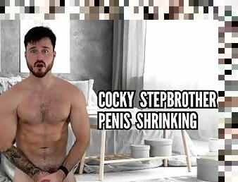 Cocky stepbrother penis shrinking humiliation