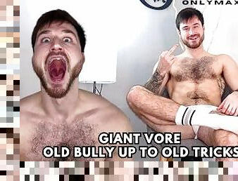 Giant vore Old bully upto old tricks