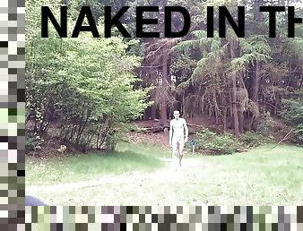 Naked in the forrest.