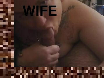 Wife sucking my hard cock so good