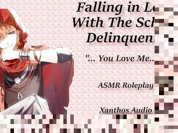 Falling in Love with the School Delinquent!(M4F)(ASMR)(Confrontation)(Friends To Lovers)(Bad Boy