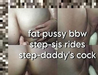 fat pussy step-sis rides step-daddy’s thick cock and gets her asshole filled