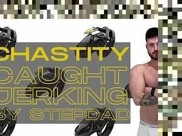 Chastity humiliation - caught jerking off by stepdad