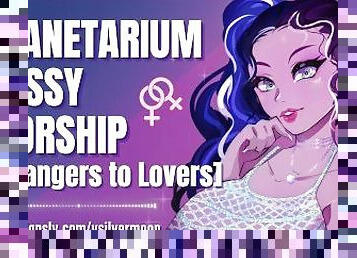 Planetarium Pussy Worship [F4F] [Lesbian] [Strangers to Lovers] [Audio Porn] [ASMR Roleplay]