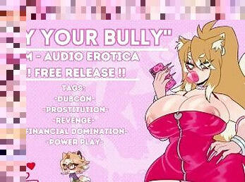 (F4M) "Buy Your Bully" - Audio Porn [HATE FUCK] [HARDCORE]