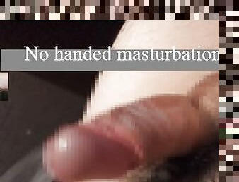 ?????????03_ No handed masturbation 03